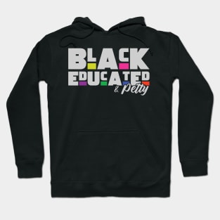 Black educated and petty Hoodie